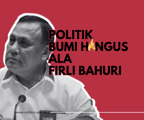 politik bumi hangus ala firli bahuri